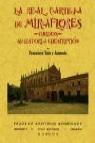 Könyv La Real Cartuja de Miraflores (Burgos) : su historia y descripción Francisco Tarín y Juaneda