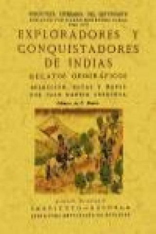 Kniha Exploradores y conquistadores de Indias : relatos geográficos Juan Dantin Cereceda