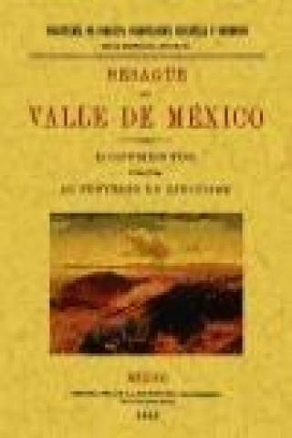Книга Desagüe del Valle de México : documentos relativos al proyecto en ejecución 