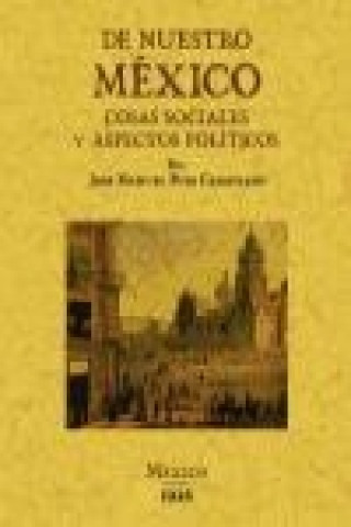 Книга De nuestro México : cosas sociales y aspectos politicos José Manuel Puig Casauranc