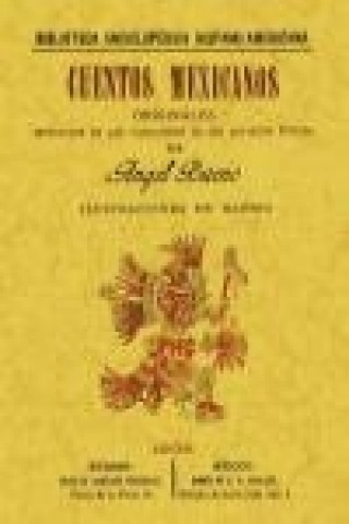 Kniha Cuentos mexicanos originales, inspirados en las costumbres de los antiguos mexicanos Ángel Bueno