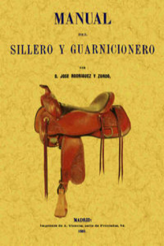 Knjiga Manual del sillero y guarnicionero JOSE RODRIGUEZ Y ZURDO