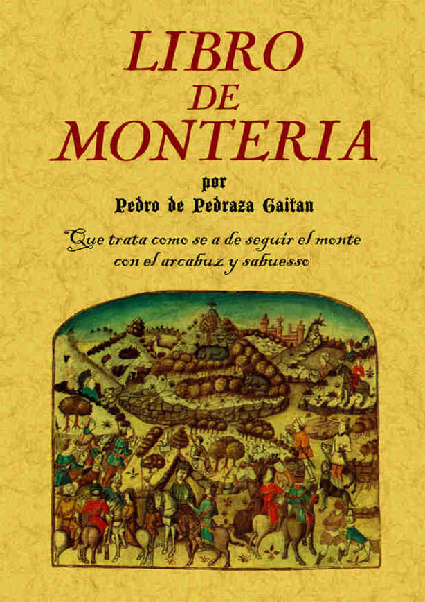 Carte Libro de monteria Pedro de Pedraza Gaitán