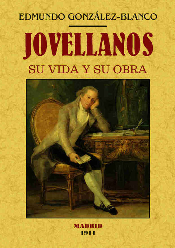 Book Jovellanos : su vida y su obra Edmundo González Blanco