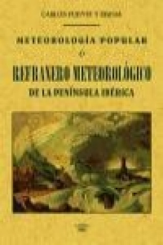 Książka Meteorología popular o Refranero meteorológico de la Península Ibérica Carlos Puente y Úbeda