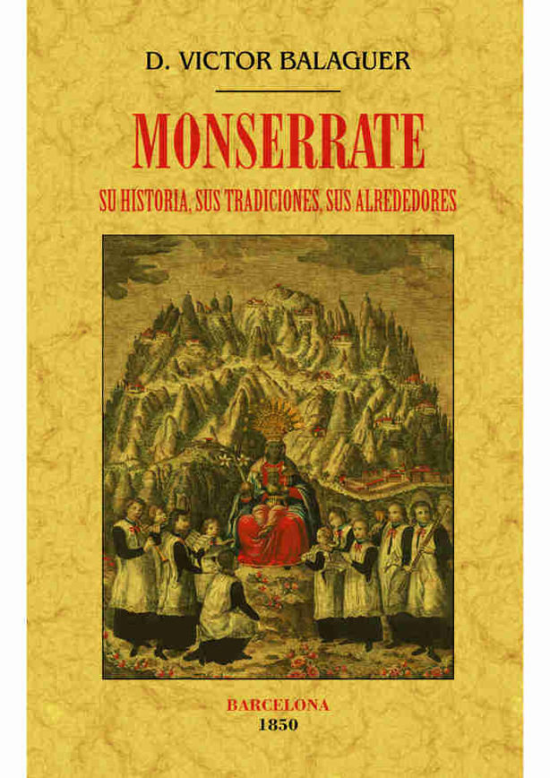 Könyv Monserrate. Su historia, sus tradiciones, sus alrededores 