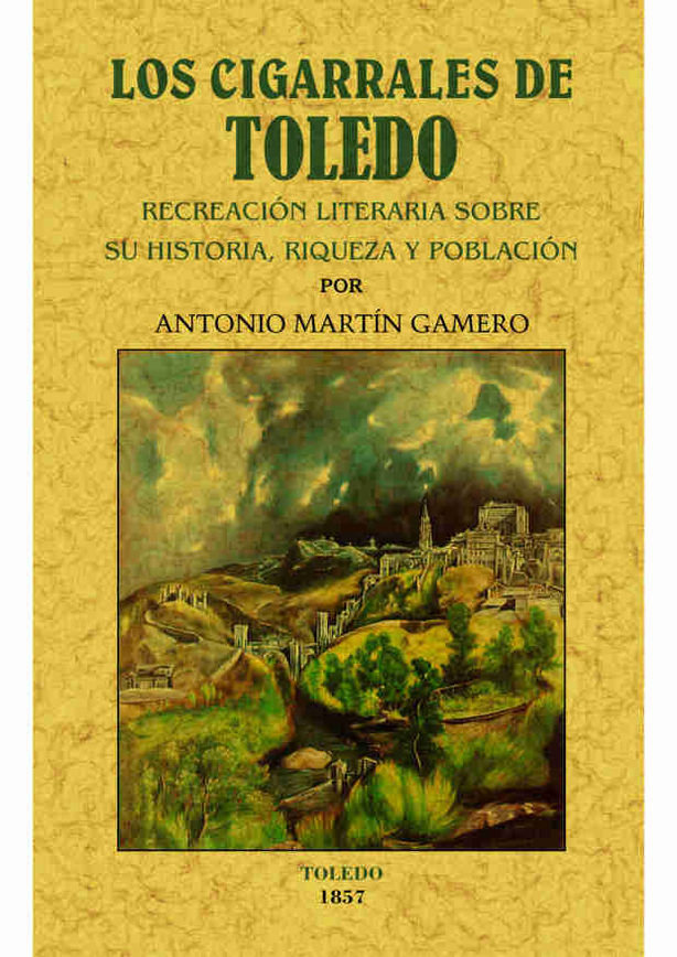 Carte Los cigarrales de Toledo : recreación literaria sobre su historia, riqueza y población 