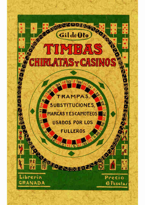 Carte Timbas, chirlatas y casinos : Trampas, sustituciones, marcas y escamoteos usados por los fulleros 