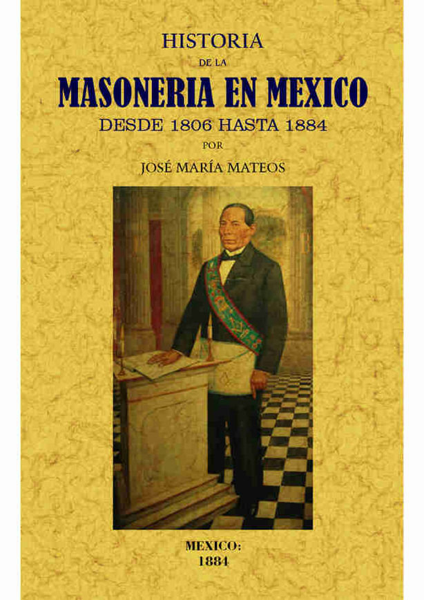 Carte Historia de la masoneria en México desde 1806 hasta 1884 
