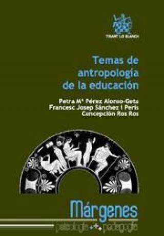Carte Temas de antropología de la educación Petra María Pérez Alonso-Geta