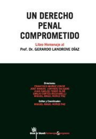 Carte Un derecho penal compometido : libro homenaje al prof. Dr. Gerardo Landrove Díaz Miguel . . . [et al. ] Abel Souto