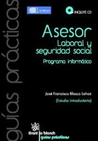 Carte Asesor laboral y Seguridad Social : programa informático José Francisco Blasco Lahoz