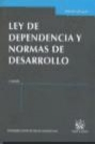 Książka Ley de dependencia y normas de desarrollo José Francisco Blasco Lahoz