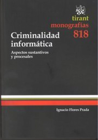 Buch Criminalidad informática : aspectos sustantivos y procesales Ignacio Flores Prada