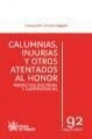 Kniha Calumnias, injurias y otros atentados al honor : perspectiva doctrinal y jurisprudencial Concha Carmona Salgado