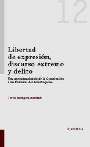 Book Libertad de expresión, discurso extremo y delito 