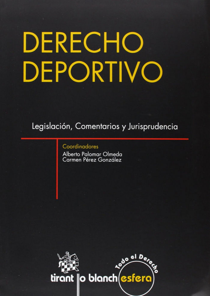 Książka Derecho deportivo : legislación, comentarios y jurisprudencia Alberto Palomar Olmeda