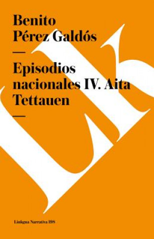 Kniha Episodios Nacionales IV. AITA Tettauen Benito Perez Galdos