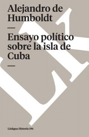 Kniha Ensayo Politico Sobre La Isla de Cuba Alejandro De Humboldt