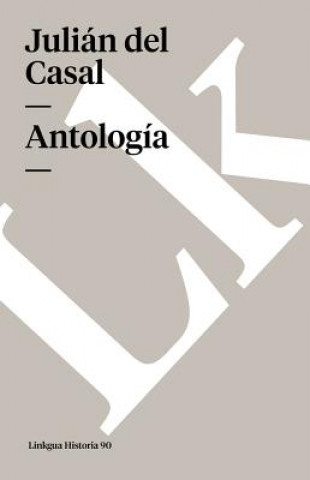 Kniha Antologia Julian Del Casal