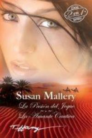 Kniha La pasión del jeque ; La amante cautiva Susan Mallery
