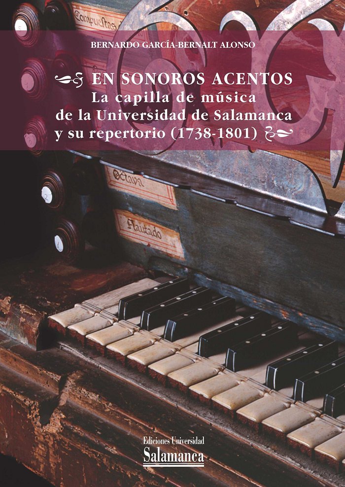 Livre En sonoros acentos: la capilla de música de la Universidad de Salamanca y su repertorio 