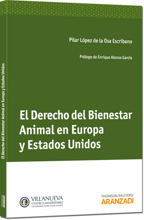 Książka El derecho del bienestar animal en Europa y Estados Unidos Pilar López de la Osa Escribano