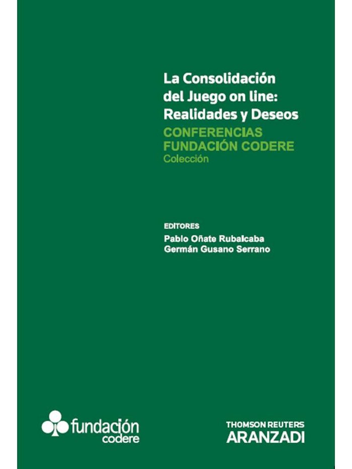 Книга La consolidación del juego on line : realidades y deseos : Conferencias Fundación Codere III 