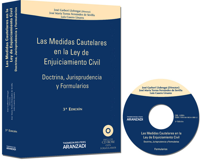 Book Las medidas cautelares en la Ley de enjuiciamiento civil : doctrina, jurisprudencia y formularios Luis Casero Linares