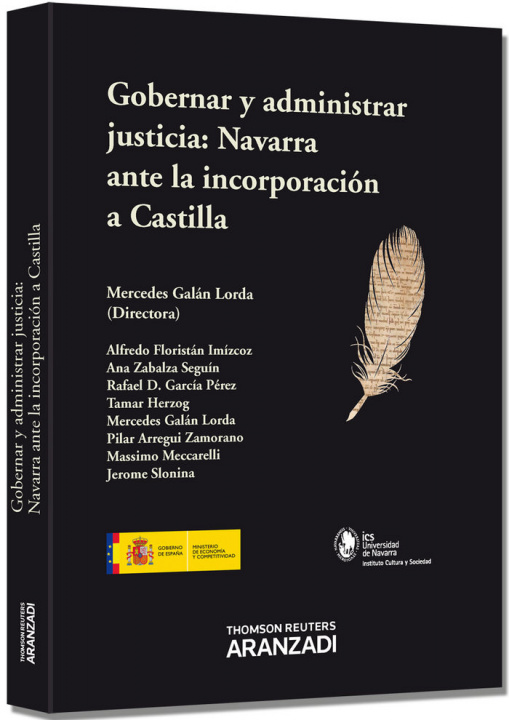 Carte Gobernar y administrar justicia : Navarra ante la incorporación a Castilla Mercedes Galán Lorda