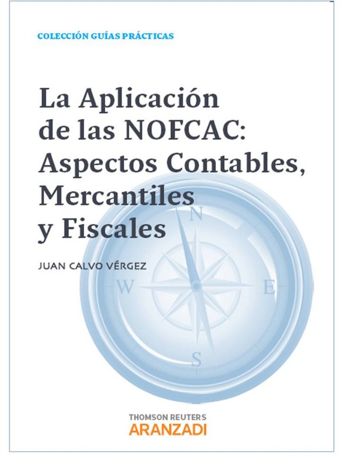 Carte La aplicación de las NOFCAC : aspectos contables, mercantiles y fiscales Juan Calvo Vérgez