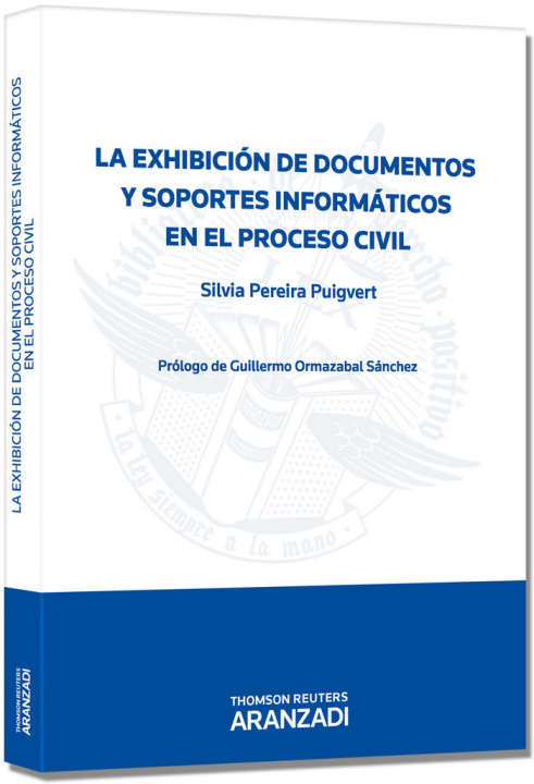 Kniha La exhibición de documentos y soportes informáticos en el proceso civil Sílvia Pereira Puigvert