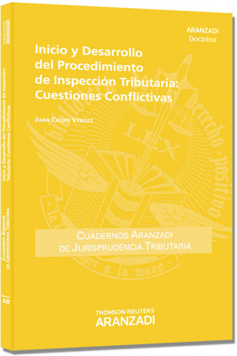 Книга Inicio y desarrollo del procedimiento de inspección tributaria : cuestiones conflictivas Juan Calvo Vérgez