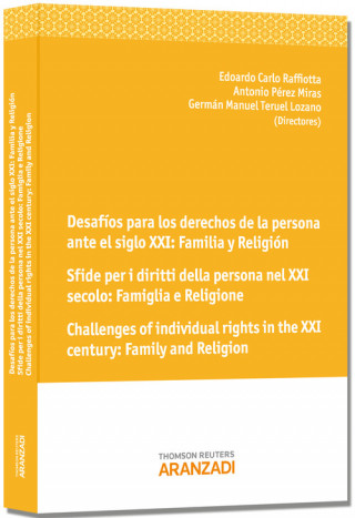 Kniha Desafíos para los derechos de la persona ante el siglo XXI: familia y religión = Sfide per i diritti della persona dinanzi al XXI secolo: famiglia e r ANTONIO PEREZ MIRAS