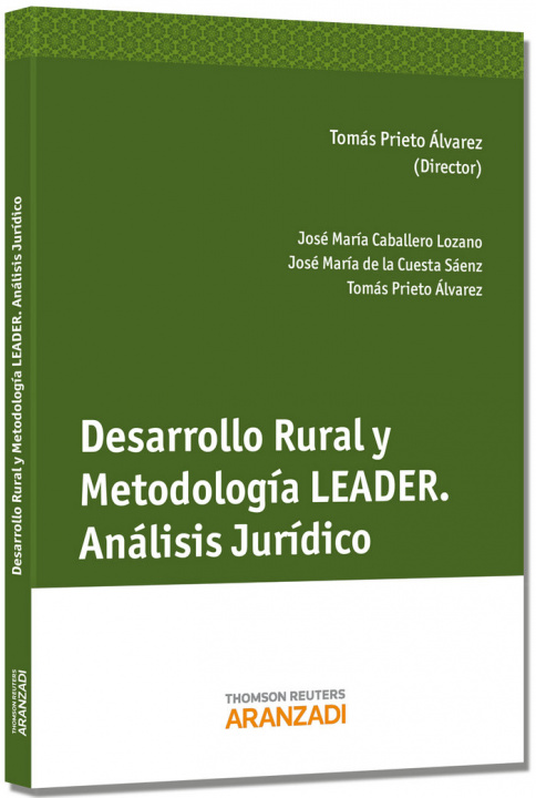 Kniha Desarrollo rural y metodología leader : análisis jurídico José María . . . [et al. ] Caballero Lozano