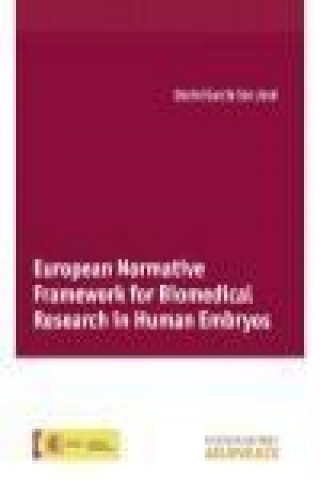 Buch European Normative framework for biomedical research in human embryos Daniel Ignacio García San José