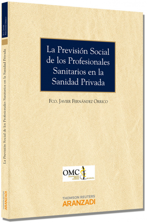 Kniha La previsión social de los profesionales sanitarios en la sanidad privada Francisco Javier Fernández Orrico