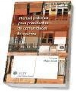 Kniha Manual práctico para presidentes de comunidades de vecinos Vicente Magro Servet