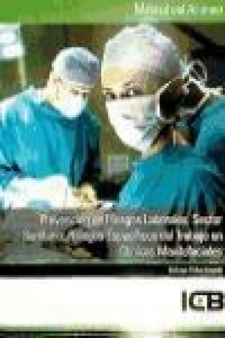 Könyv Prevención de riesgos laborales : sector sanitario : riesgos específicos del trabajo en clínicas maxilofaciales 