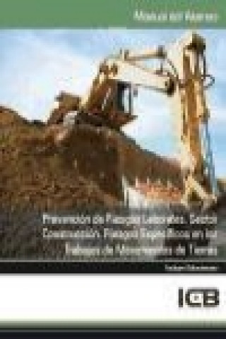 Kniha Prevención de riesgos laborales : sector construcción : riesgos específicos en los trabajos de movimientos de tierras 