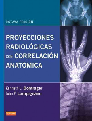 Książka Proyecciones radiológicas con correlación anatómica Kenneth L. Bontrager