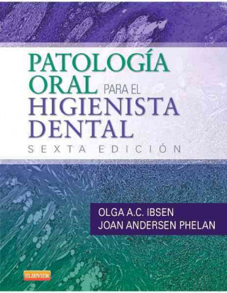 Kniha Patología oral para el higienista dental Olga A. C. Ibsen