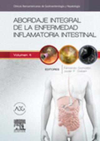 Könyv Abordaje integral de la enfermedad inflamatoria intestinal : Clínicas Iberoamericanas de Gastroenterología y Hepatología F. GOMOLLON GARCIA