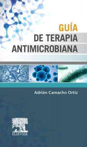 Buch Guía de terapia antimicrobiana ADRIAN CAMACHO ORTIZ