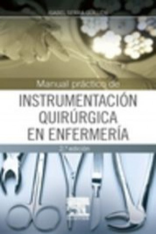 Könyv Manual práctico de instrumentación quirúrgica en enfermería ISABEL SERRA