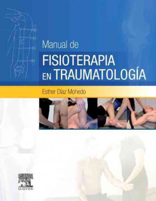 Knjiga Manual de fisioterapia en traumatología ESTHER DIAZ MOHEDO