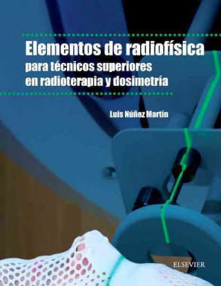 Kniha Elementos de radiofísica para técnicos superiores en radioterapia y dosimetría L. NUÑEZ MARTIN