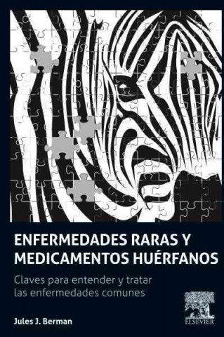 Kniha Enfermedades raras y medicamentos huérfanos : claves para comprender y tratar las enfermedades comunes 