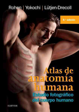 Libro Atlas de anatomía humana: estudio fotográfico del cuerpo humano 