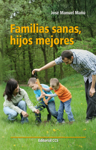 Kniha Familias sanas, hijos mejores 